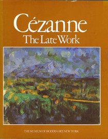 Cezanne: The Late Work : Essays
