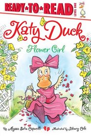 Katy Duck, Flower Girl (Ready-to-Read)