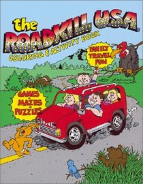 The Roadkill U. S. A. Coloring & Activity Book