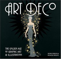 Art Deco: The Golden Age of Graphic Art and Illustration