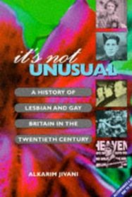 It's Not Unusual: History of Lesbian and Gay Britain in the 20th Century