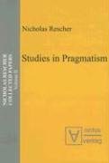 Studies in Pragmatism (Collected Papers of Nicholas Rescher) (Volume 2)