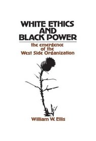 White Ethics and Black Power: The Emergence of the West Side Organization