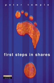 First Steps in Shares (Financial Times Series)