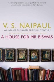A House for MR Biswas. V.S. Naipaul