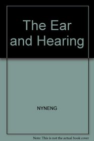 The Ear and Hearing (Human Body)