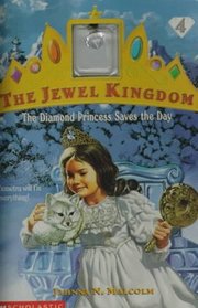 The Diamond Princess Saves the Day (Jewel Kingdom)