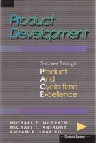 Product Development: Success Through Product and Cycle-Time Excellence (The Electronic Business Series)
