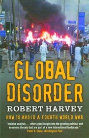Global Disorder: How to Avoid a Fourth World War