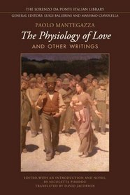 Physiology of  Love and Other Writings (Lorenzo Da Ponte Italian Library)