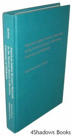 American Indian Resource Materials in the Western History Collections, University of Oklahoma