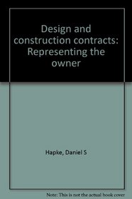 Design and construction contracts: Representing the owner