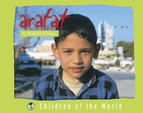 Arafat: A Child Of Tunisia (Children of the World)