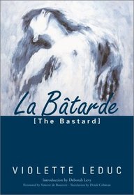 LA Batarde: (The Bastard) (French Literature Series (Normal, Ill.).)