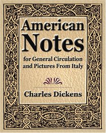 American Notes for General Circulation and Pictures From Italy - 1913