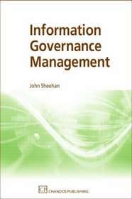Information Governance Management (Chandos Series for Information Professionals)