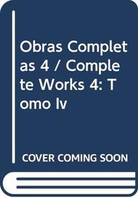 Obras Completas IV (Spanish Edition)