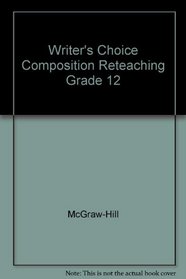 Writer's Choice Composition Reteaching Grade 12