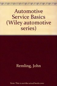 Automotive Service Basics (Wiley Automotive Series)