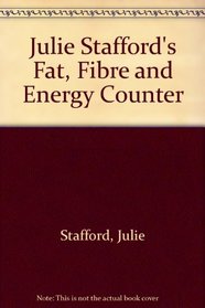 Julie Stafford's Fat, Fibre and Energy Counter