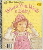 When You Were a Baby (Little Golden Book)