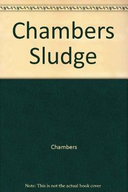 Chambers Sludge