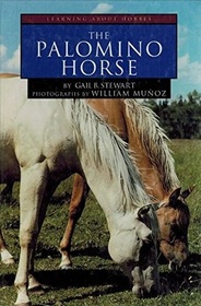 The Palomino Horse (Learning About Horses)