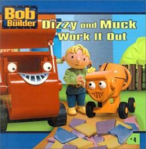 Dizzy and Muck Work It Out (Bob the Builder (8x8))