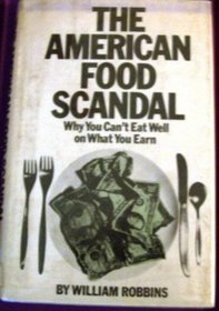 The American Food Scandal: Why You Can't Eat Well on What You Earn.