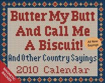 Butter My Butt and Call Me a Biscuit!: 2010 Mini Day-to-Day Calendar