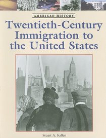 Twentieth-Century Immigration to the United States (American History (Lucent Paperback))