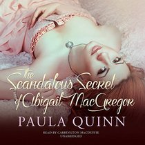 The Scandalous Secret of Abigail Macgregor: Library Edition (Highland Heirs)