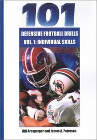 101 Defensive Football Drills: Individual Skills Drills (101 Defensive Football Drills (Sagamore Publishing))