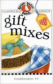 Gift Mixes (Gooseberry Patch Classic Cookbooklets, No. 1) (Classic Cookbooklets)