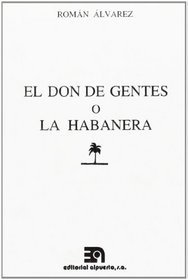 El don de gentes, o, La habanera (Spanish Edition)