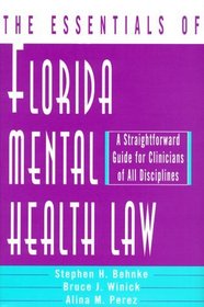 The Essentials of Florida Mental Health Law