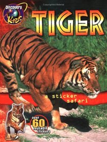 Tiger: A Sticker Safari (Discovery Kids)