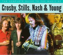 Crosby, Stills, Nash  Young (Complete Guide to the Music Of...)