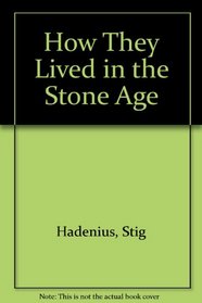 How They Lived in the Stone Age