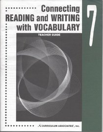 Connecting Reading and Writing with Vocabulary 7: Teacher Guide