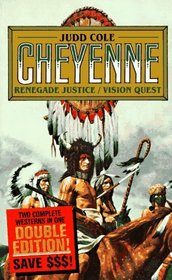 Renegade Justice/Vision Quest: 2 In 1 (Cheyenne)