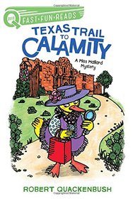 Texas Trail to Calamity: A Miss Mallard Mystery (QUIX)