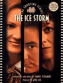 The Ice Storm: The Shooting Script (Newmarket Shooting Script )