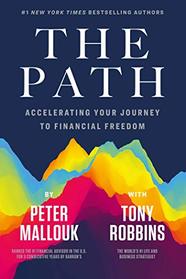 The Path: Accelerating Your Journey to Financial Freedom