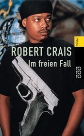 Im freien Fall (Free Fall) (Elvis Cole, Bk 4) (German Edition)