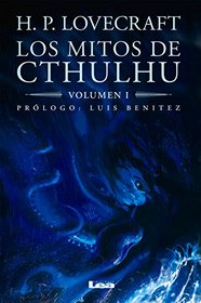 Los mitos de Cthulhu: Volumen 1 (Spanish Edition)