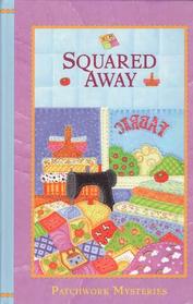 Squared Away (Patchwork, Bk 11)