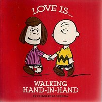 LOVE IS WALKING HAND IN HAND