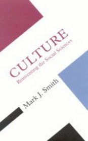 Culture: Reinventing the Social Sciences (Concepts of Social Sciences)