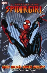 Spectacular Spider-Girl: Who Killed Gwen Reilly? TPB